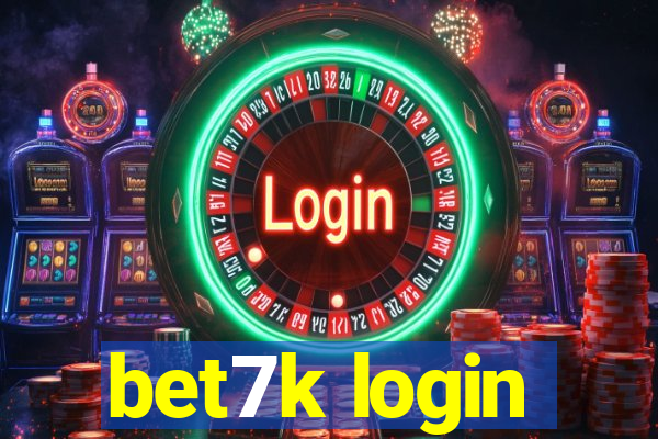 bet7k login